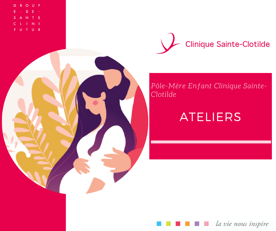 Ateliers Pôle Mère-Enfant de la Clinique Sainte-Clotilde